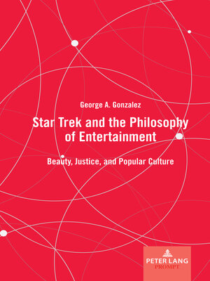cover image of Star Trek and the Philosophy of Entertainment